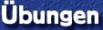 &Uuml;bungen